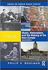 Focus: Music, Nationalism, and the Making of the New Europe
