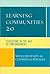 Learning Communities 2.0 by William G. Spady