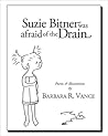 Suzie Bitner Was Afraid of the Drain by Barbara R. Vance