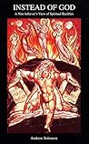 Instead of God: A...
