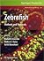 Zebrafish: Methods and Protocols (Methods in Molecular Biology Book 546)