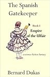 The Spanish Gatekeeper Book I - Empire of the Ulfair
