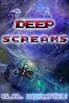 Deep Screams by G.R. Holton