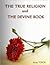 The True Religion And The Divine Book by Ahmet Tomor