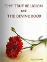 The True Religion And The Divine Book The True Religion And The Divine Book