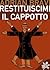 Restituiscimi il cappotto