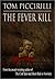The Fever Kill