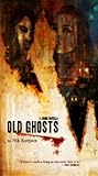 Old Ghosts by Nik Korpon