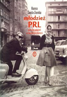 Młodzież PRL. Portrety pokoleń w kontekście historii. (Paperback)