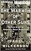 The Warmth of Other Suns: The Epic Story of America's Great Migration