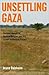 Unsettling Gaza: Secular Liberalism, Radical Religion, and the Israeli Settlement Project
