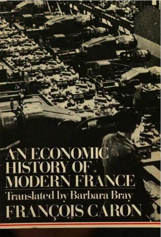 An Economic History of Modern France (Paperback)