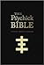 Thee Psychick Bible: Thee Apocryphal Scriptures Ov Genesis Breyer P-Orridge and Thee Third Mind Ov Thee Temple Ov Psychic