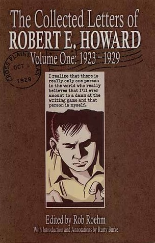 The Collected Letters of Robert E. Howard Volume One: 1923-1929 (Hardcover)