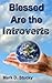 Blessed are the Introverts