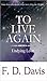 To Live Again by F.D. Davis