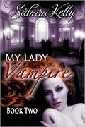 My Lady Vampire - Book Two