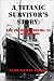 A Titanic Survivor's Story: The Fredericksburg, Va Connection