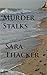 Murder Stalks