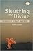 Sleuthing the Divine: The N...