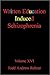 Written Education Induced Schizophrenia: Volume Xvi