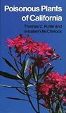 Poisonous Plants of California (Volume 53) (California Natural History Guides)