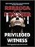 Privileged Witness
