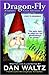 Dragon Fly, A Gnome's Great...
