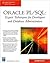Oracle PL/SQL: Expert Techniques for Developers and Database Administrators: Expert Techniques for Developers and DB Admin (Charles River Media Programming)