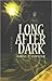 Long After Dark