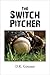 The Switch Pitcher