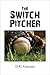 The Switch Pitcher