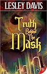 Truth Behind the Mask by Lesley Davis