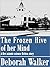 The Frozen Hive of her Mind by Deborah  Walker