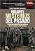 Grandes Misterios del Pasad...