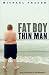 Fat Boy Thin Man