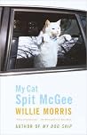 My Cat, Spit McGee My Cat, Spit McGee by Willie Morris