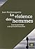 La violence des hommes