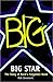 Big Star: The Story of Rock's Forgotten Band