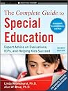 The Complete Guide to Special Education: Expert Advice on Evaluations, IEPs, and Helping Kids Succeed