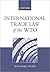 International Trade Law of ...