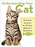 Understanding Your Cat: Practical Answers to All Your Behavior Questions