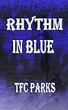 Rhythm in Blue by tfc Parks