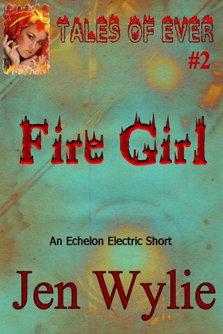 Fire Girl (Tales of Ever, #2)