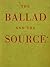 The Ballad and the Source