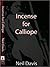 Incense for Calliope by Neil Davis