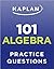 Kaplan 101 Algebra Practice Questions