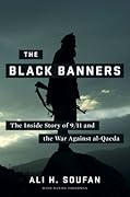 The Black Banners: The Inside Story of 9/11 and the War Against al-Qaeda 