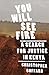 You Will See Fire: A Search...