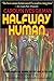 Halfway Human by Carolyn Ives Gilman